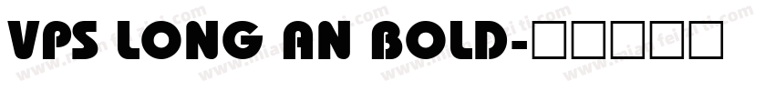VPS Long An Bold字体转换